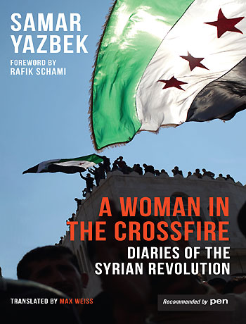 Book Review: A Woman in the Crossfire: Diaries of the Syrian Revolution