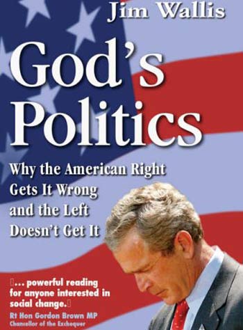 God’s Politics: Why the American Right Gets It Wrong and the Left Doesn’t Get It