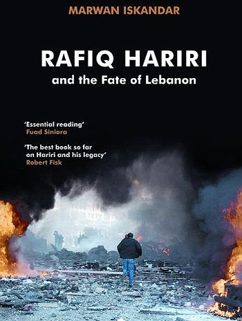 Rafiq Hariri: And the Fate of Lebanon